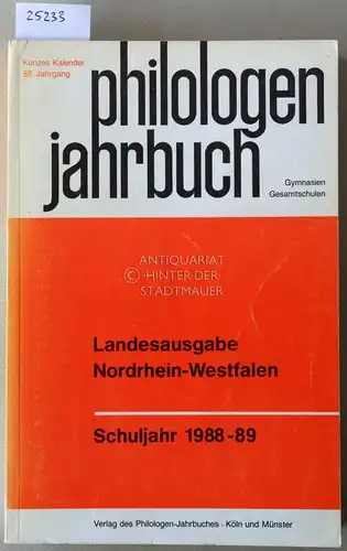 Philologen-Jahrbuch Gymnasien - Gesamtschulen (Kunzes Kalender), 88. Jahrgang. Landesausgabe für Nordrhein-Westfalen, Schuljahr 1988-89. 