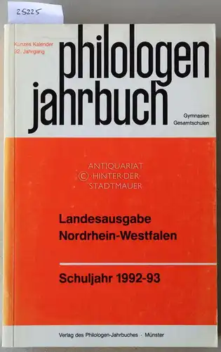 Philologen-Jahrbuch Gymnasien - Gesamtschulen (Kunzes Kalender), 92. Jahrgang. Landesausgabe für Nordrhein-Westfalen, Schuljahr 1992-93. 