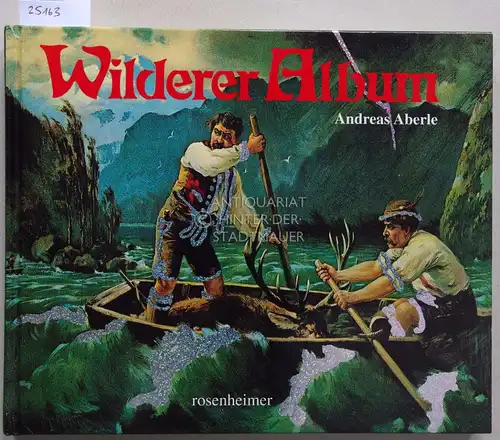 Aberle, Andreas: Wilderer Album. 