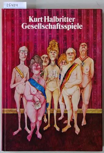 Halbritter, Kurt: Gesellschaftsspiele. Mit e. Vorw. v. Hartmut v. Hentig. 