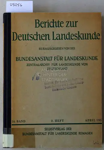 Berichte zur Deutschen Landeskunde. Bd. 14/2, April 1955. 