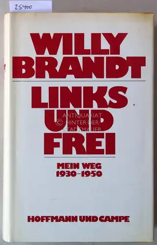 Brandt, Willy: Links und frei. Mein Weg 1930-1950. 