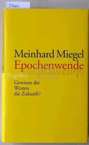 Miegel, Meinhard: Epochenwende. Gewinnt der Westen die Zukunft?. 