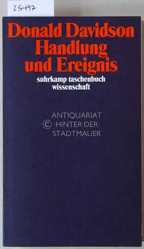 Davidson, Donald: Handlung und Ereignis. [= suhrkamp taschenbuch wissenschaft, 895]. 