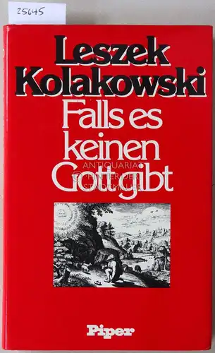 Kolakowski, Leszek: Falls es keinen Gott gibt. 