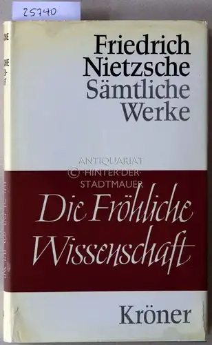 Nietzsche, Friedrich: Die fröhliche Wissenschaft. ("La gaya scienza") [= Kröners Taschenausgabe, Band 74] Mit e. Nachw. v. Alfred Baeumler. 