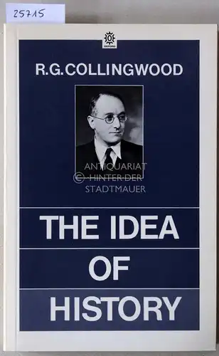 Collingwood, Robin George: The Idea of History. 