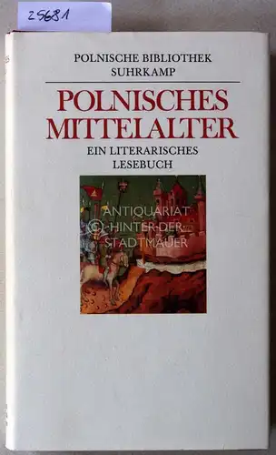 Jelicz, Antonina: Polnisches Mittelalter. Ein literarisches Lesebuch. [= Polnische Bibliothek]. 