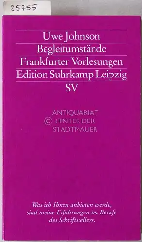 Johnson, Uwe: Begleitumstände. Frankfurter Vorlesungen. [= edition suhrkamp, 1820]. 