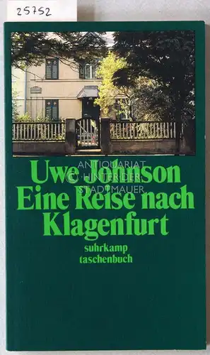 Johnson, Uwe: Eine Reise nach Klagenfurt. [= suhrkamp taschenbuch, 235]. 