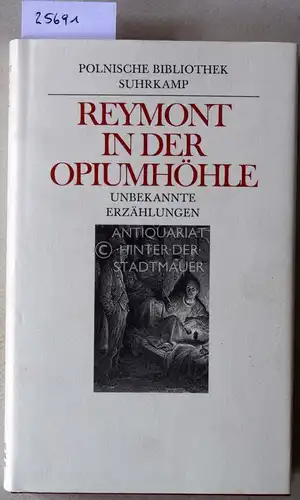 Reymont, Wladyslaw St: In der Opiumhöhle. [= Polnische Bibliothek] Hrsg. u. mit e. Nachw. vers. v. Jan Zielinski. 