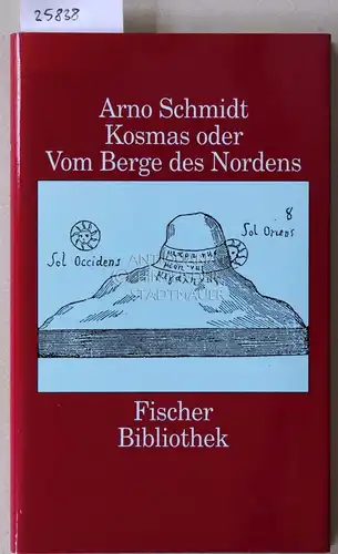 Schmidt, Arno: Kosmas, oder Vom Berge des Nordens. 