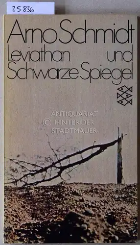 Schmidt, Arno: Leviathan - Schwarze Spiegel.