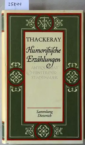 Thackeray, William Makepeace: Humoristische Erzählungen und Skizzen. [= Sammlung Dieterich, Band 135]. 