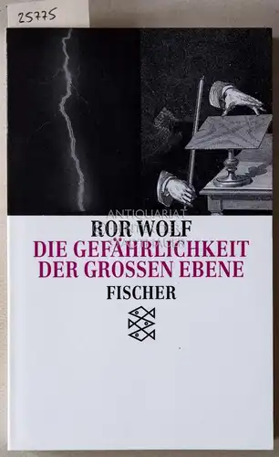 Wolf, Ror: Die Gefährlichkeit der großen Ebene. 
