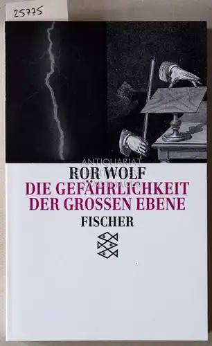 Wolf, Ror: Die Gefährlichkeit der großen Ebene.