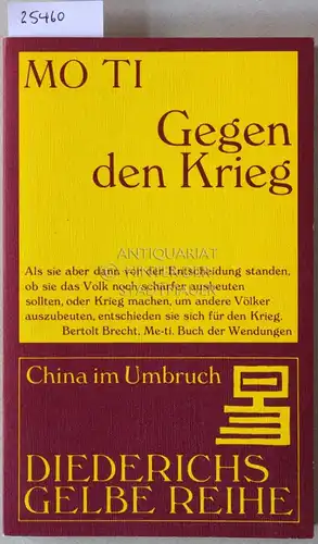 Mo Ti: Gegen den Krieg. [= China im Umbruch] (Aus d. Chines. übers. u. hrsg. v. Helwig Schmidt-Glintzer). 
