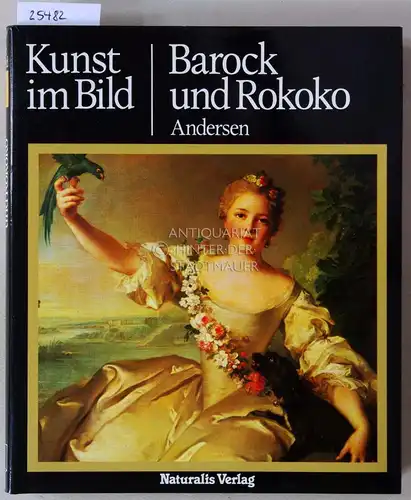 Andersen, Liselotte: Barock und Rokoko. [= Kunst im Bild]. 