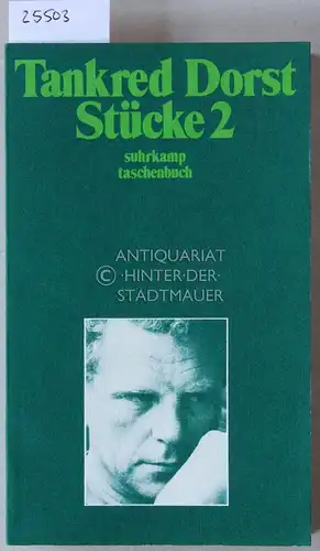 Dorst, Tankred: Stücke 2. [= suhrkamp taschenbuch, 438]. 