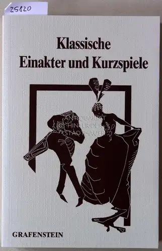 Gilmer, Lutz R. (Hrsg.): Klassische Einakter und Kurzspiele. Erster Band. 17 Stücke. 