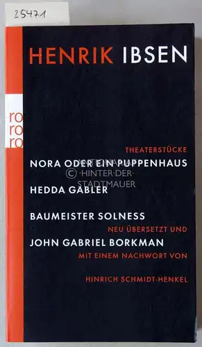Ibsen, Henrik: Theaterstücke. Nora oder Ein Puppenhaus - Hedda Gabler - Baumeister Solness - John Gabriel Borkman. 