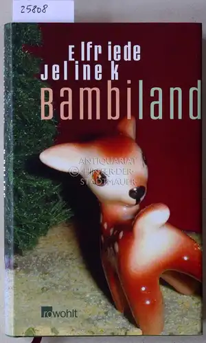 Jelinek, Elfriede: Bambiland - Babel. Zwei Theaterstücke. Mit e. Vorw. v. Christoph Schlingensief u. e. Essay v. Bärbel Lücke.