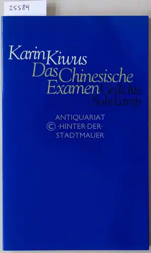 Kiwus, Karin: Das Chinesische Examen. Gedichte. 