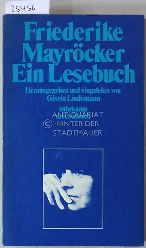 Mayröcker, Friederike: Ein Lesebuch. Hrsg. u. eingel. v. Gisela Lindemann. 