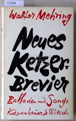 Mehring, Walter: Neues Ketzer-Brevier. Balladen und Songs. 