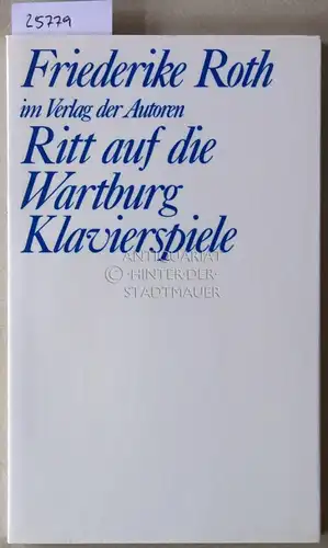 Roth, Friederike: Ritt auf die Wartburg - Klavierspiele. Zwei Stücke. 