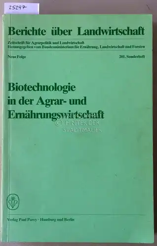 Biotechnologie in der Agrar- und Ernährungswirtschaft. [= Berichte über Landwirtschaft, 201. Sonderheft]. 