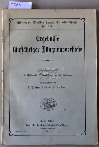 Hansen, J. und H. Neubauer: Ergebnisse fünfjähriger Düngungsversuche. [= Arbeiten der Deutschen Landwirtschafts-Gesellschaft, Heft 228]. 