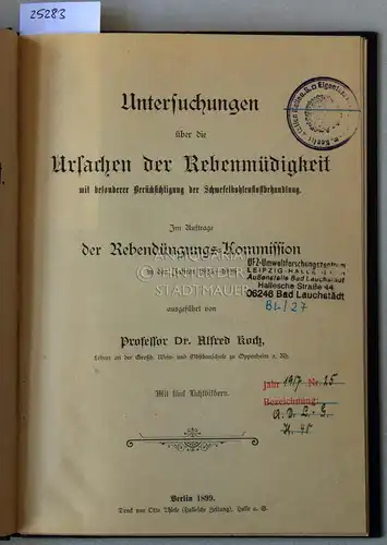 Koch, Alfred: Untersuchungen über die Ursachen der Redenmüdigkeit mit besonderer Berücksichtigung der Schwefelkohlenstoffbehandlung. [= Arbeiten der Deutschen Landwirtschafts-Gesellschaft, Heft 40]. 