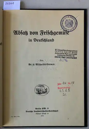 Michaelis, H: Absatz von Frischgemüse in Deutschland. [= Arbeiten der Deutschen Landwirtschafts-Gesellschaft, Heft 261]. 