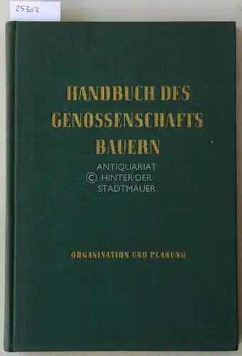 Rosenkranz, O: Organisation und Planung. [= Handbuch des Genossenschaftsbauern, Band 1, zweiter Teil]. 