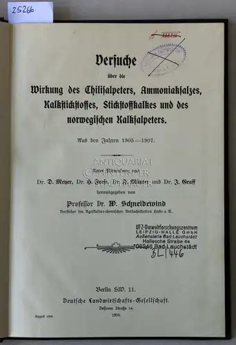 Schneidewind, W: Versuche über die Wirkung des Chilisalpeters, Ammoniaksalzes, Kalkstickstoffes, Stickstoffkales und des norwegischen Kalksalpeters. Aus den Jahren 1905-1907. [= Arbeiten der Deutschen Landwirtschafts-Gesellschaft, Heft 146]. 