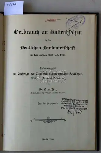 Siemssen, G: Verbrauch an Kalirohsalzen in der deutschen Landwirtschaft in den Jahren 1894 und 1898. [= Arbeiten der Deutschen Landwirtschafts-Gesellschaft, Heft 54]. 