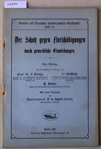 Sybel, F. v: Der Schutz gegen Flurschädigungen durch gewerbliche Einwirkungen. Drei Beiträge. [= Arbeiten der Deutschen Landwirtschafts-Gesellschaft, Heft 14]. 