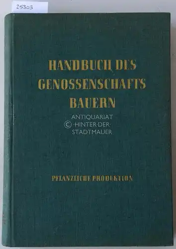 Vieweg, K. und O. Rosenkranz: Pflanzliche Produktion. [= Handbuch des Genossenschaftsbauern, Band 2, erster Teil]. 