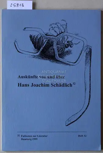 Segebrecht, Wulf (Hrsg.): Auskünfte von und über Hans Joachim Schädlich. [= Fußnoten zur Literatur, 32]. 
