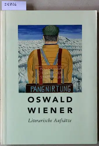 Wiener, Oswald: Literarische Aufsätze. 
