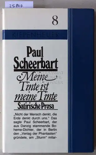 Scheerbart, Paul: Meine Tinte ist meine Tinte. Prosa aus Zeitschriften. [= Kiepenheuer, 8]. 