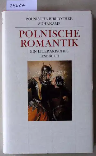 Hoelscher-Obermaier, Hans-Peter: Polnische Romantik - Ein Lesebuch. [= Polnische Bibliothek] Mit e. Vorw. v. Maria Janion. 
