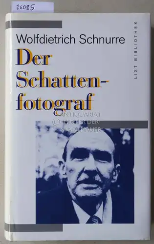 Schnurre, Wolfdietrich: Der Schattenfotograf. 