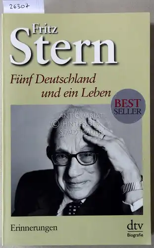 Stern, Fritz: Fünf Deutschland und ein Leben. Erinnerungen. [= dtv Biografie]. 