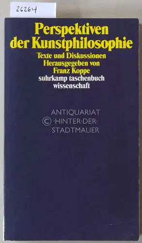 Koppe, Franz (Hrsg.): Perspektiven der Kunstphilosophie. Texte und Diskussionen. [= suhrkamp taschenbuch wissenschaft, 951]. 