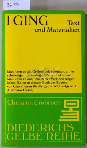 Wilhelm, Richard (Red.): I Ging. Text und Materialien. [= Diederichs Gelbe Reihe]. 