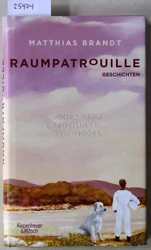 Brandt, Matthias: Raumpatrouille. Geschichten. 