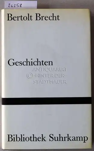Brecht, Bertolt: Geschichten. [= Bibliothek Suhrkamp, 81]. 