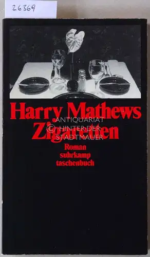 Mathews, Harry: Zigaretten. [= suhrkamp taschenbuch, 2268]. 
